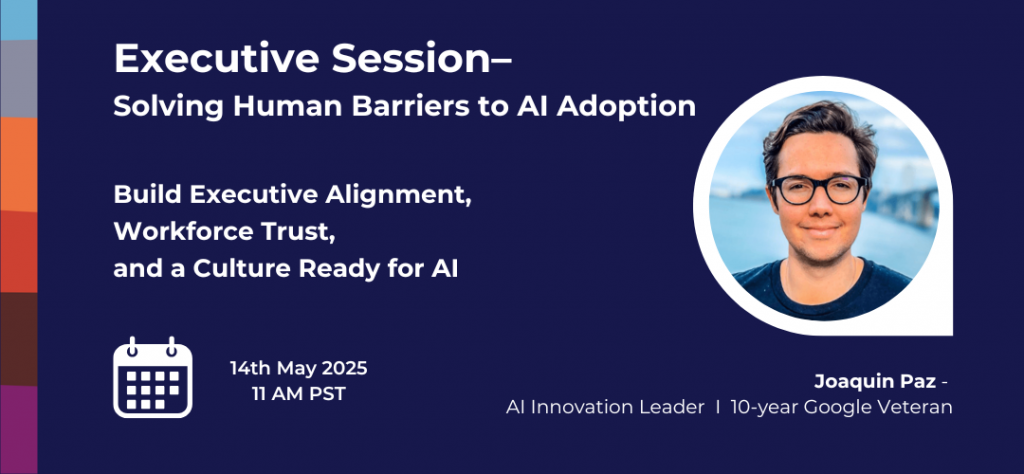 Executive Session: Solving Human Barriers to AI Adoption